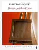 CUADRO PERDIDO DE PICASSO, EL | 9788496601451 | TUSQUETS EUGENIA