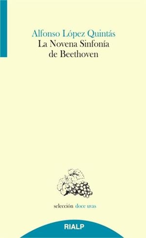 NOVENA SINFONÍA DE BEETHOVEN | 9788432145001 | LÓPEZ QUINTÁS, ALFONSO