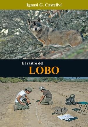 RASTRO DEL LOBO, EL | 9788492509034 | GOMEZ CASTELVI, IGNASI