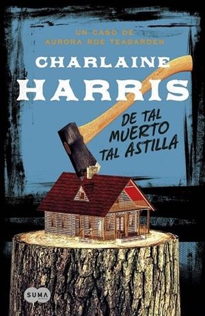 DE TAL MUERTO, TAL ASTILLA | 9788483655078 | HARRIS CHARLAIN
