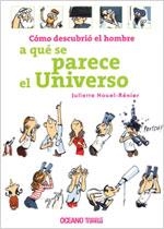 A QUE SE PARECE EL UNIVERSO, COMO DESCUBRIO EL HOMBRE | 9789707774049 | NOUEL-RENIER, JULIETTE