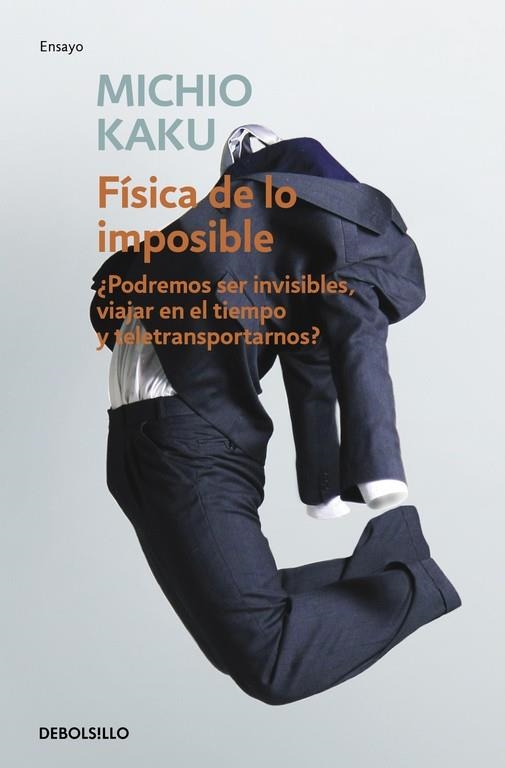 FISICA DE LO IMPOSIBLE | 9788499085067 | KAKU, MICHIO