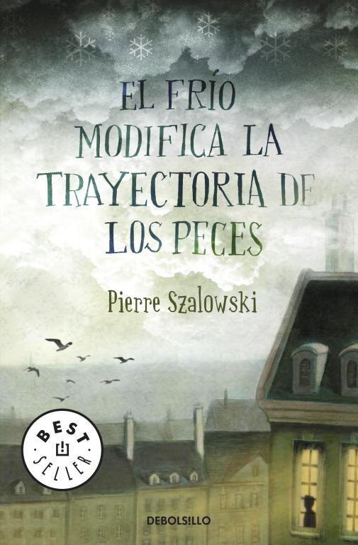 FRIO MODIFICA LA TRAYECTORIA DE LOS PECE | 9788499081274 | SZALOWSKI, PIERRE