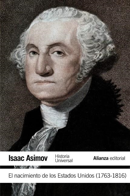 NACIMIENTO DE LOS ESTADOS UNIDOS, 1763-1816 | 9788420609706 | ASIMOV,ISAAC