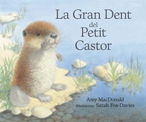 GRAN DENT DEL PETIT CASTOR | 9788493933944 | MACDONALD, AMY