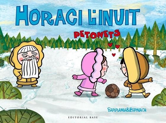 HORACI  L' INUIT PETONETS | 9788416587483 | ESPINACH & SARRAMIA