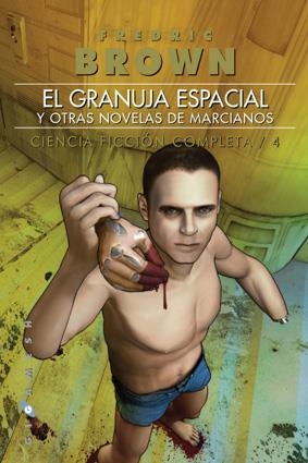 GRANUJA ESPACIAL, Y OTRAS NOVELAS DE MARCIANOS | 9788496208476 | BROWN FREDERIC