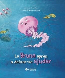 BRUNA APRÈN A DEIXAR-SE AJUDAR | 9788417841249 | FERRER CLAVERIA, ANNA