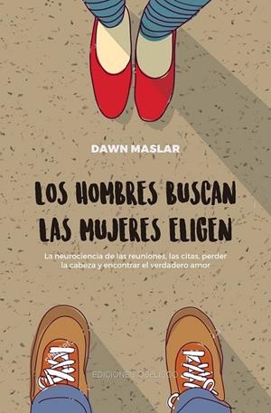 HOMBRES BUSCAN, LAS MUJERES ELIGEN | 9788491114574 | MASLAR, DAWN