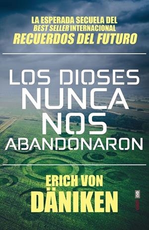 DIOSES NUNCA NOS ABANDONARON | 9788441439702 | VON DÄNIKEN, ERICH