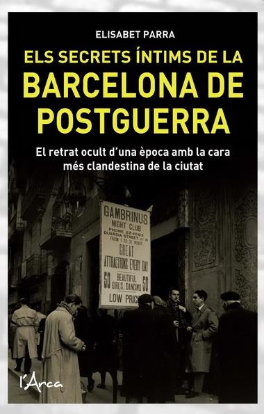 SECRETS INTIMS DE LA BARCELONA DE POSGUERRA | 9788493925116 | PARRA, ELISABET