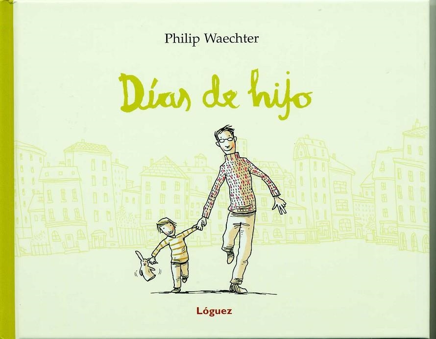 DIAS DE HIJO | 9788496646476 | WAECHTER, PHILIP (1968- ) [VER TITULOS]