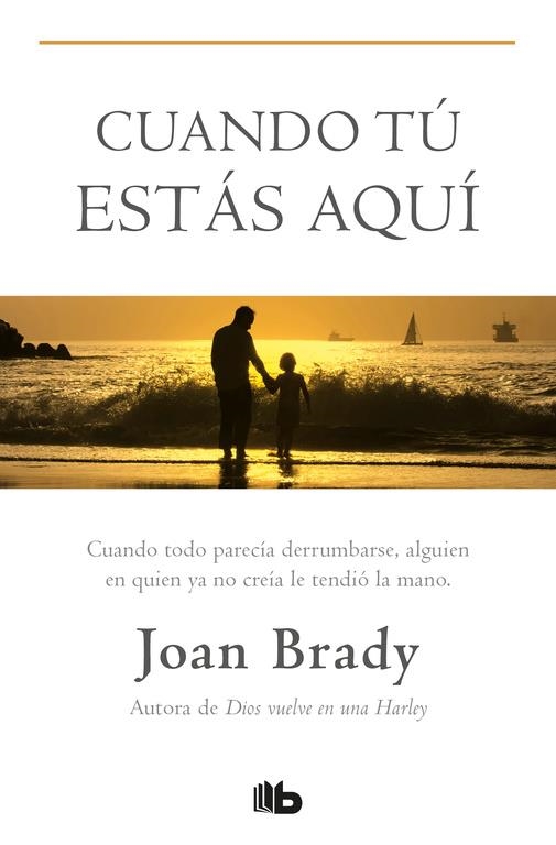 CUANDO TU ESTAS AQUI | 9788498724912 | BRADY, JOAN