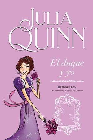 DUQUE Y YO (BRIDGERTON 1) | 9788416327812 | QUINN, JULIA