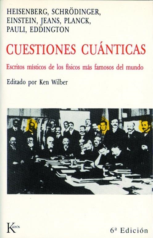 CUESTIONES CUANTICAS: ESCRITOS MISTICOS DE LOS FISICOS MAS F | 9788472451728 | WILBER, KEN (ED.)