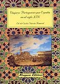 VIAJEROS PORTUGUESES POR ESPAÑA EN EL SIGLO XIX | 9788478132188 | GARCIA-ROMERAL, CARLOS (ED.)