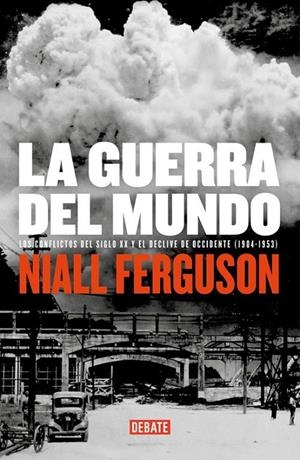 GUERRA DEL MUNDO, LA | 9788483067185 | FERGUSON, NIAL