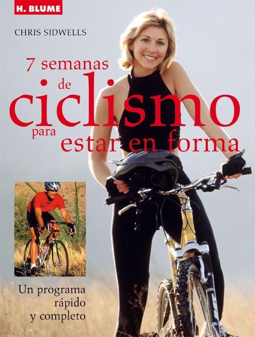7 SEMANAS DE CICLISMO PARA ESTAR EN FORMA | 9788496669239 | SIDWELLS, CHRIS