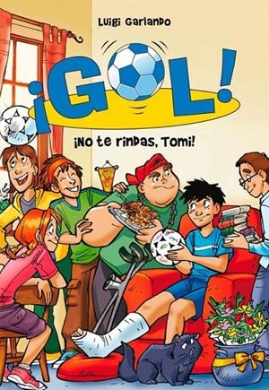 GOL! 15, ¡NO TE RINDAS, TOMI! | 9788484419419 | GARLANDO, LUIGI