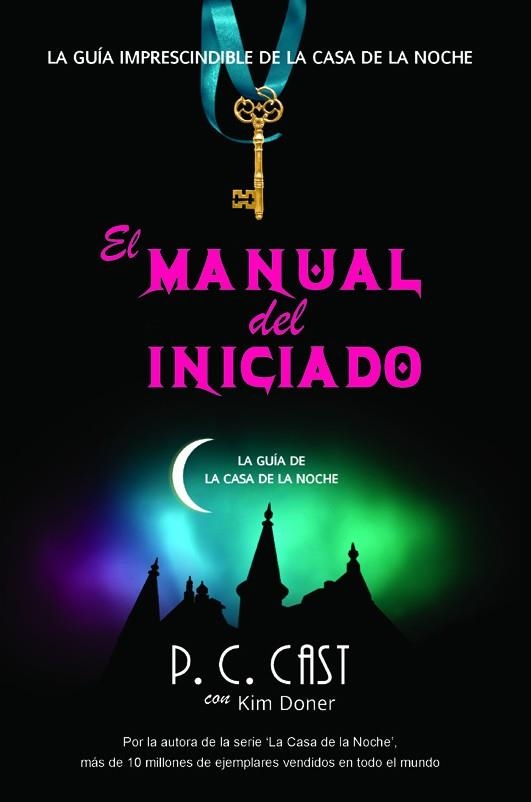 CASA  DE LA NOCHE MANUAL DEL INICIADO,EL | 9788498007671 | CAST, KRISTIN/CAST, P.C