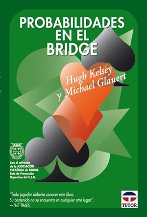 PROBABILIDADES EN EL BRIDGE | 9788479024260 | KELSEY, HUGH  Y  GLAUERT, MICHAEL