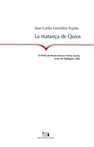 MATANÇA DE QUIOS, LA | 9788497791861 | GONZALEZ PUJALTE, JOAN CARLES