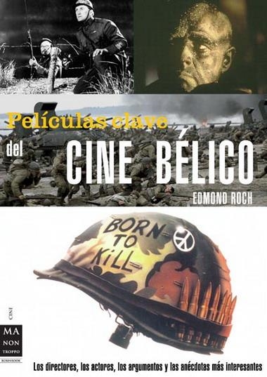 PELICULAS CLAVE DEL CINE BELICO | 9788496924383 | ROCH, EDMOND