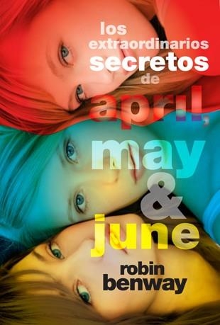 EXTRAORDINARIOS SECRETOS DE APRIL, MAY Y JUNE,LOS | 9788424638399 | BENWAY, ROBIN