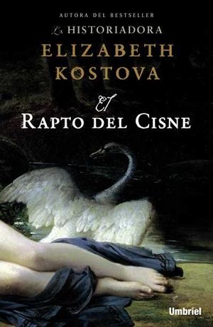 RAPTO DEL CISNE,EL | 9788489367852 | KOSTOVA, ELIZABETH