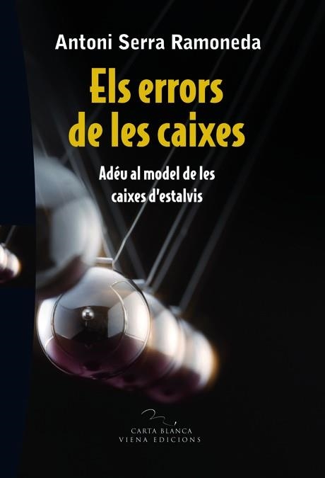 ERRORS DE LES CAIXES, ELS | 9788483306697 | SERRA RAMONEDA, ANTONI