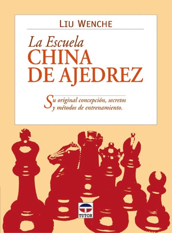 AJEDREZ ESCUELA  CHINA | 9788479024284 | WENCHE, LIU