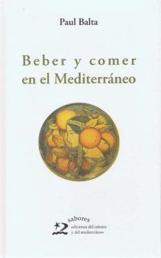 BEBER Y COMER EN EL MEDITERRANEO | 9788496327436 | BALTA, PAUL (1929- )