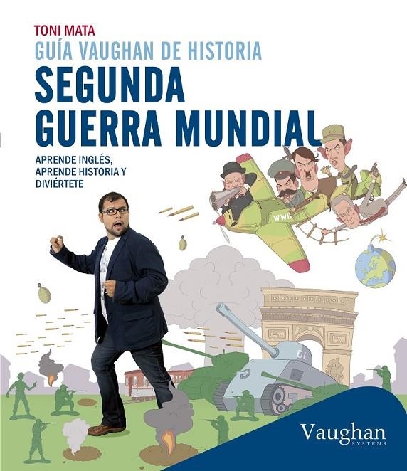 GUIA VAUGHAN DE HIST 2ª GUERRA MUNDIAL | 9788416094417 | MATA TONI