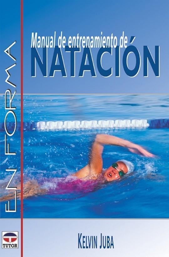 MANUAL DE ENTRETENIMIENTO DE NATACIÓN | 9788479023904 | JUBA, KELVIN