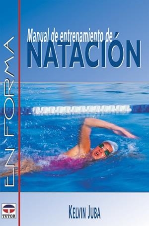 MANUAL DE ENTRETENIMIENTO DE NATACIÓN | 9788479023904 | JUBA, KELVIN