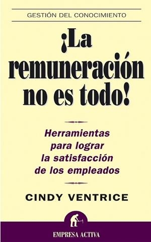 REMUNERACION NO ES TODO, LA! | 9788495787507 | VENTRICE, CINDY