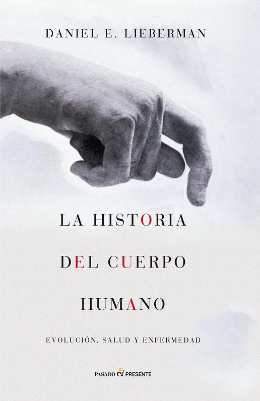 HISTORIA DEL CUERPO HUMANO,EL | 9788494212956 | LIEBERMAN,DANIEL E.