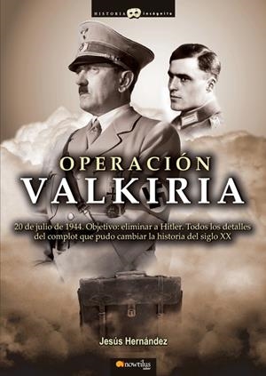 OPERACIÓN VALKIRIA | 9788497635202 | HERNÁNDEZ, JESÚS