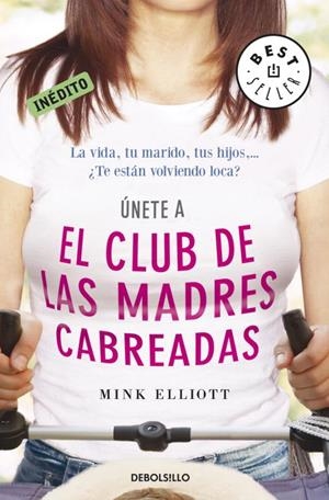 CLUB DE LAS MADRES CABREADAS,EL | 9788499087801 | ELLIOTT,MINK