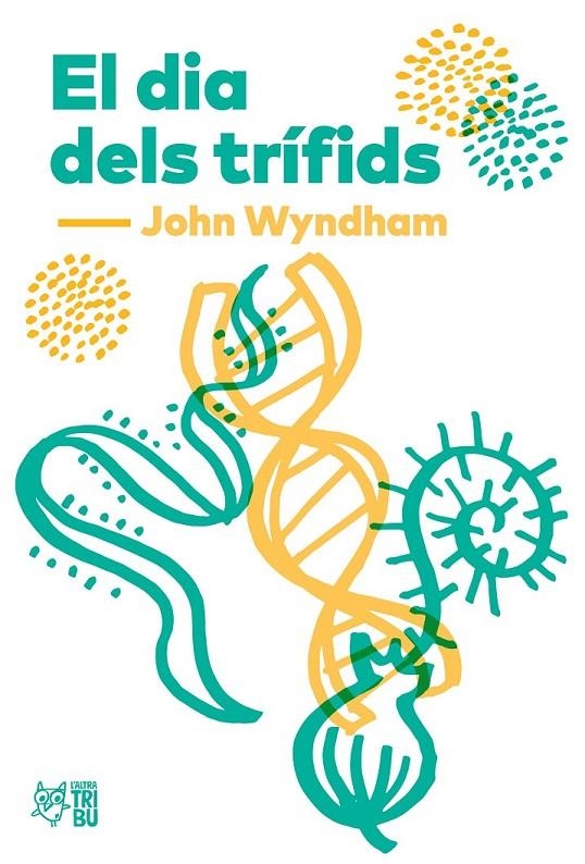 DIA DELS TRÍFIDS | 9788494911033 | WYNDHAM, JOHN