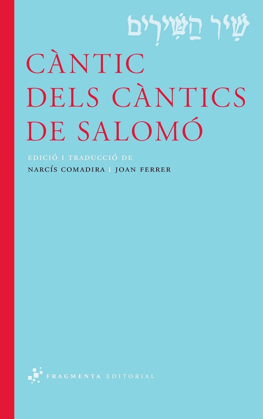 CANTIC DELS CANTICS DE SALOMO | 9788492416738 | COMADIRA, NARCIS (1942- ) ; TR. [VER TITULOS]