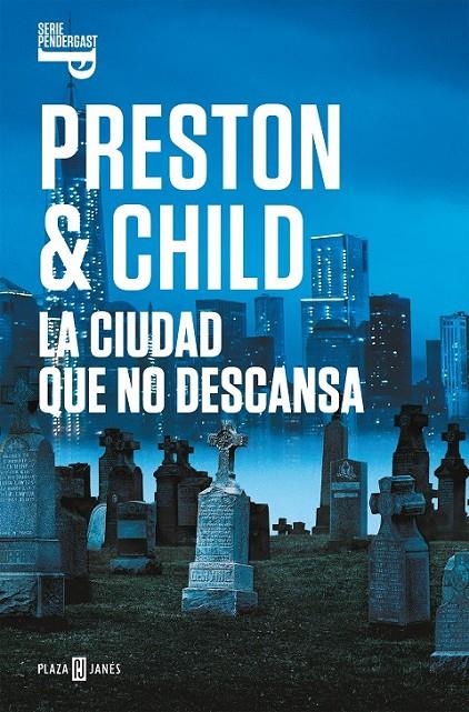 CIUDAD QUE NO DESCANSA (INSPECTOR PENDERGAST 17) | 9788401021992 | PRESTON, DOUGLAS/CHILD, LINCOLN