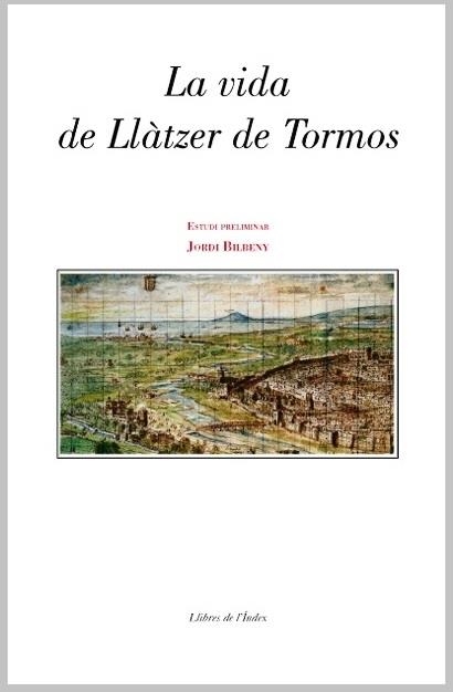 VIDA DE LLATZER DE TORMOS, LA | 9788496563513 | BALBUENA TUSELL, ANTONI TR.
