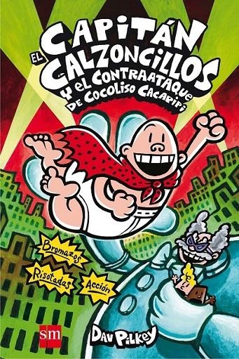 CAP.CALZ.Y EL CONTRAATAQUE DE | 9788467551914 | PILKEY, DAV (1966- ) [VER TITULOS]