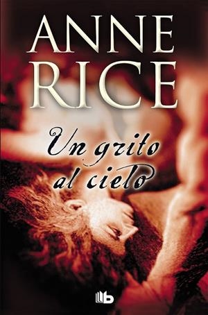 UN GRITO EN EL CIELO ZB | 9788498725148 | RICE, ANNE