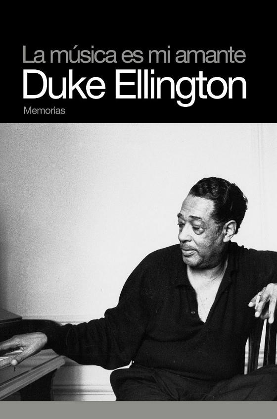 MUSICA ES MI AMANTE DUKE ELLINGTON | 9788496879386 | ELLINGTON, DUKE