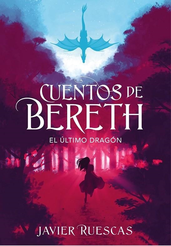 ÚLTIMO DRAGÓN (CUENTOS DE BERETH 1) | 9788417773892 | RUESCAS, JAVIER