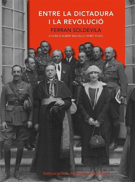ENTRE LA DICTADURA I LA REVOLUCIÃ³ | 9788498831566 | FERRAN SOLDEVILA
