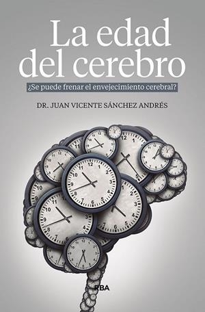 EDAD DEL CEREBRO | 9788491878599 | SÁNCHEZ ANDRÉS, JUAN VICENTE