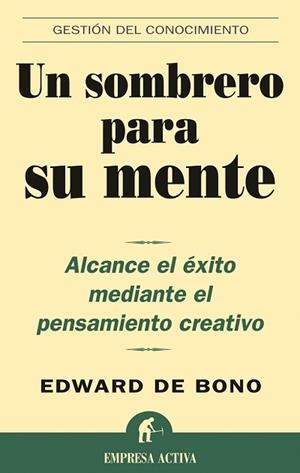 UN SOMBRERO PARA SU MENTE | 9788495787361 | BONO, EDWARD DE